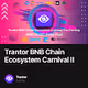 Trantor BNB Chain Ecosystem Carnival II