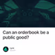 Can an orderbook be a public good?