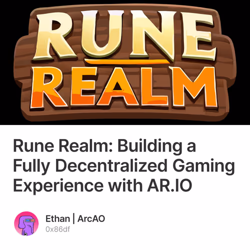Rune Realm: Building a Fully Decentralized Gaming Experience with AR.IO
