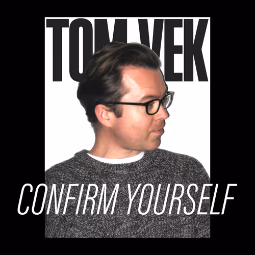 Tom Vek - Confirm Yourself