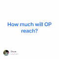 How much will OP reach