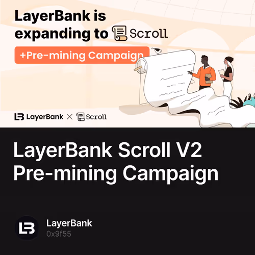 LayerBank Scroll V2 Pre-mining Campaign