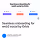 Seamless onboarding for web3 social by Orbis