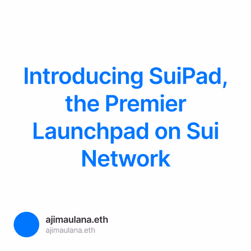 Introducing SuiPad, the Premier Launchpad on Sui Network