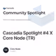 Cascadia Spotlight #4 X Core Node (TR)