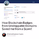 How Blockchain Badges from Unstoppable Domains Saved me from a Scam