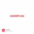 rabbithole - 63mK0ssFdW