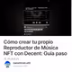 Cómo crear tu propio Reproductor de Música NFT con Decent: Guía paso a paso