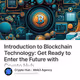 Introduction to Blockchain Technology: Get Ready to Enter the Future with Crypto Hub
