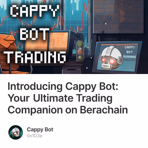 Introducing Cappy Bot: Your Ultimate Trading Companion on Berachain