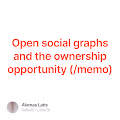 Open social graphs and the ownership opportunity memo