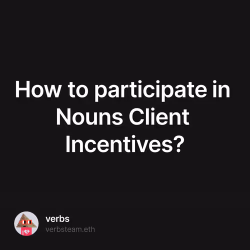 How to participate in Nouns Client Incentives?