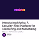 Introducing Mytho: A Security-First Platform for Tokenizing and Monetizing Your Community