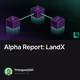Alpha Report: LandX