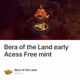 Bera of the Land early Acess Free mint