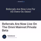 Referrals Are Now Live On The Omni Mainnet Private Beta