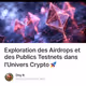 Exploration des Airdrops et des Publics Testnets dans l'Univers Crypto 🚀