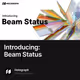 Introducing: Beam Status
