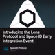 Introducing the Lens Protocol and Space ID Early Integration Event!