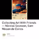 Collecting Art With Friends — Nicolas Sassoon, Sam Mason de Caires
