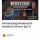 introducing berabound: smoke & mirrors (pt 1)