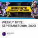 WEEKLY BYTE: SEPTEMBER 26th, 2023