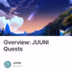 Overview: JUUNI Quests