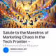 Salute to the Maestros of Marketing Chaos in the Tech Frontier - Harmonizing Havoc