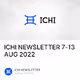 ICHI NEWSLETTER 7-13 AUG 2022