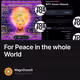 For Peace in the whole World