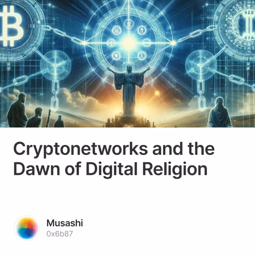 Cryptonetworks and the Dawn of Digital Religion