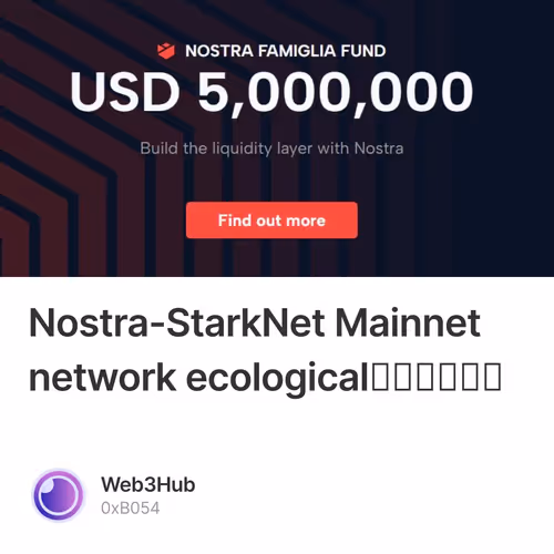 Nostra-StarkNet  Mainnet network ecological【主网生态】