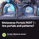 Metaverse Portals PART 1 : Are portals anti patterns?
