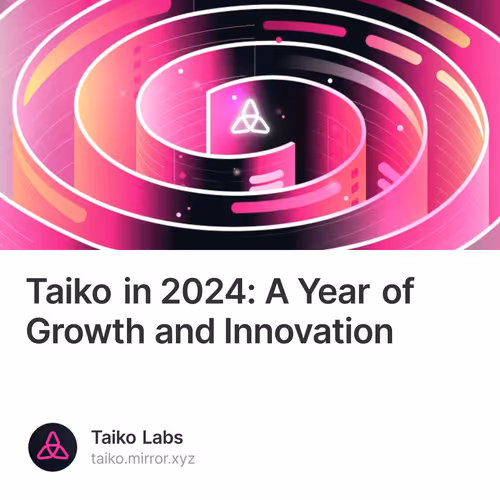 Taiko in 2024: A Year of Growth and Innovation