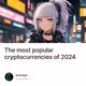 The most popular cryptocurrencies of 2024