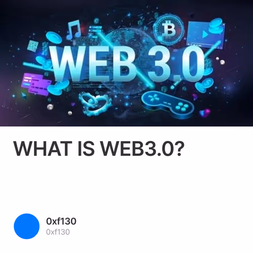 WHAT IS WEB3.0?