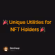 🎉 Unique Utilities for NFT Holders 🎉
