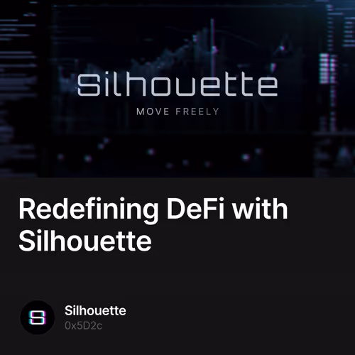 Redefining DeFi with Silhouette