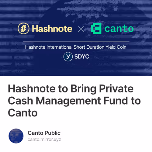 Hashnote to Bring Private Cash Management Fund to Canto