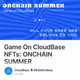 Game On CloudBase NFTs: ONCHAIN SUMMER