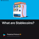 What are Stablecoins?