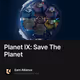 Planet IX: Save The Planet