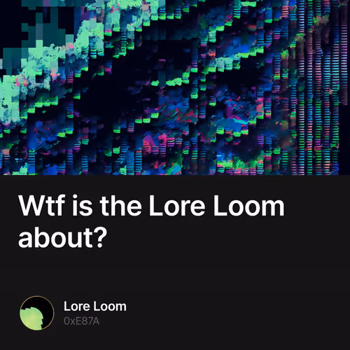 Wtf is the Lore Loom about?