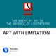 ART WITH LIMITATION