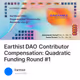 Earthist DAO Contributor Compensation: Quadratic Funding Round #1