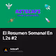 El Resumen Semanal En L2s 2
