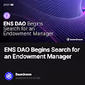 ENS DAO Begins Search for an Endowment Manager