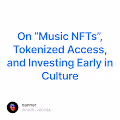 On Music NFTs Tokenized Access and Investing Early in Culture