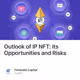 Outlook of IP NFT: its Opportunities and Risks