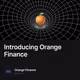 Introducing Orange Finance